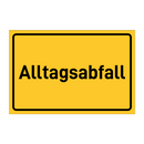 Alltagsabfall & Alltagsabfall & Alltagsabfall & Alltagsabfall & Alltagsabfall & Alltagsabfall