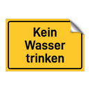 Kein Wasser trinken