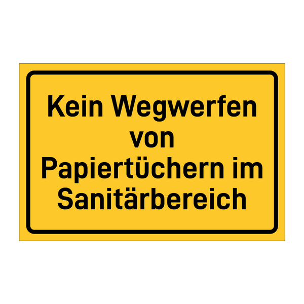 Kein Wegwerfen von Papiertüchern im Sanitärbereich