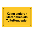 Keine anderen Materialien als Toilettenpapier