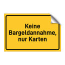 Keine Bargeldannahme, nur Karten