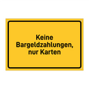 Keine Bargeldzahlungen, nur Karten