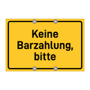 Keine Barzahlung, bitte
