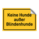 Keine Hunde außer Blindenhunde