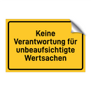 Keine Verantwortung für unbeaufsichtigte Wertsachen