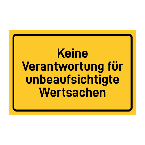 Keine Verantwortung für unbeaufsichtigte Wertsachen
