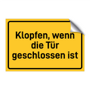 Klopfen, wenn die Tür geschlossen ist