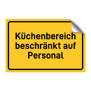 Küchenbereich beschränkt auf Personal