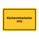 Küchenmitarbeiter only