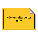 Küchenmitarbeiter only