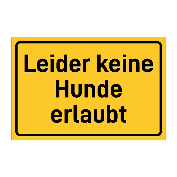 Leider keine Hunde erlaubt