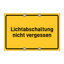 Lichtabschaltung nicht vergessen