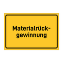 Materialrück- gewinnung