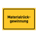 Materialrück- gewinnung