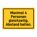 Maximal 4 Personen gleichzeitig. Abstand halten.