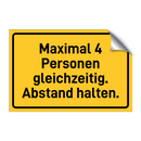 Maximal 4 Personen gleichzeitig. Abstand halten.