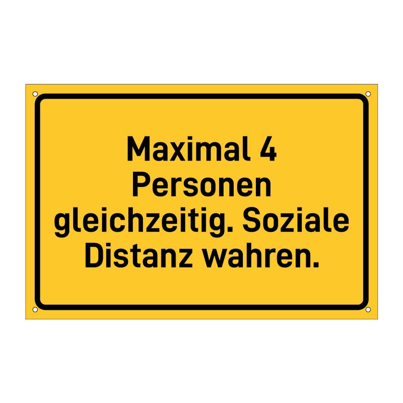 Maximal 4 Personen gleichzeitig. Soziale Distanz wahren.