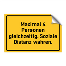 Maximal 4 Personen gleichzeitig. Soziale Distanz wahren.