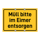 Müll bitte im Eimer entsorgen