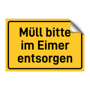 Müll bitte im Eimer entsorgen