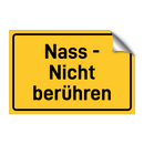 Nass - Nicht berühren