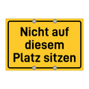 Nicht auf diesem Platz sitzen