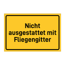 Nicht ausgestattet mit Fliegengitter