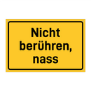 Nicht berühren, nass