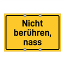 Nicht berühren, nass
