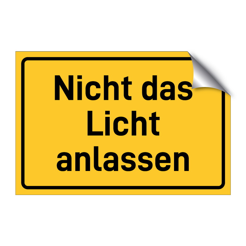Nicht das Licht anlassen