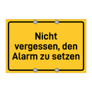 Nicht vergessen, den Alarm zu setzen