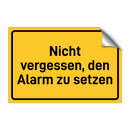 Nicht vergessen, den Alarm zu setzen