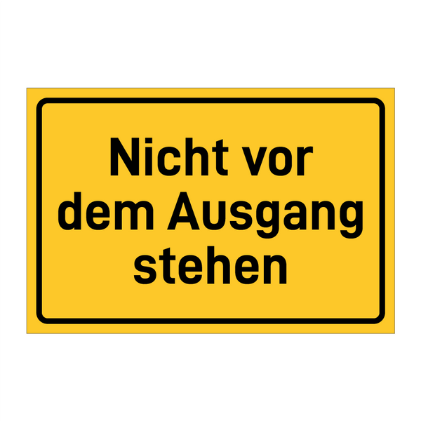 Nicht vor dem Ausgang stehen
