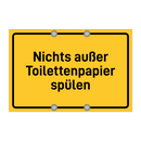 Nichts außer Toilettenpapier spülen