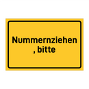 Nummernziehen, bitte