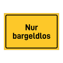 Nur bargeldlos