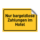 Nur bargeldlose Zahlungen im Hotel
