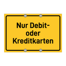 Nur Debit- oder Kreditkarten