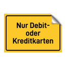 Nur Debit- oder Kreditkarten