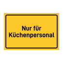 Nur für Küchenpersonal