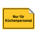 Nur für Küchenpersonal