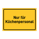 Nur für Küchenpersonal