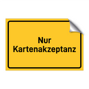 Nur Kartenakzeptanz