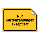 Nur Kartenzahlungen akzeptiert