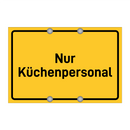 Nur Küchenpersonal