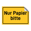 Nur Papier bitte