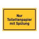 Nur Toilettenpapier mit Spülung