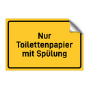 Nur Toilettenpapier mit Spülung