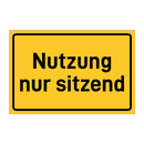 Nutzung nur sitzend