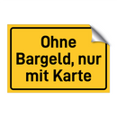 Ohne Bargeld, nur mit Karte